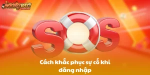 Cách khắc phục sự cố khi đăng nhập