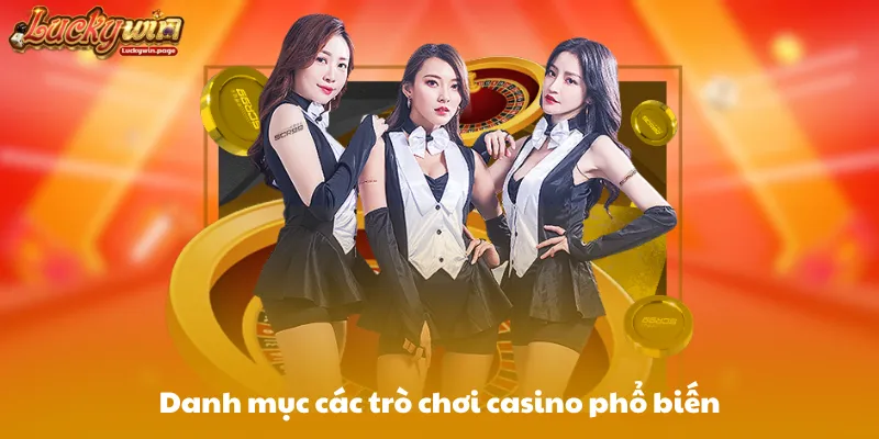 Danh mục các trò chơi casino phổ biến
