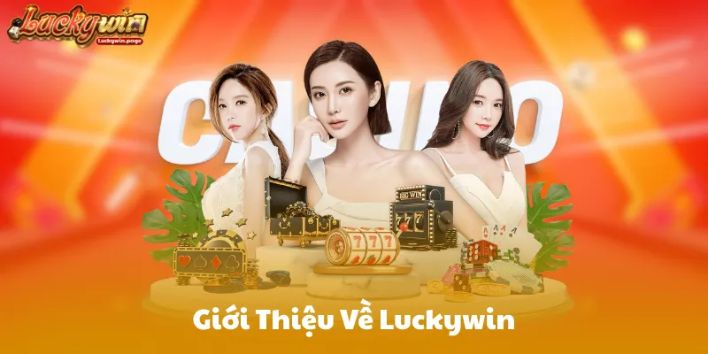 Giới thiệu Về Nhà Cái Luckywin