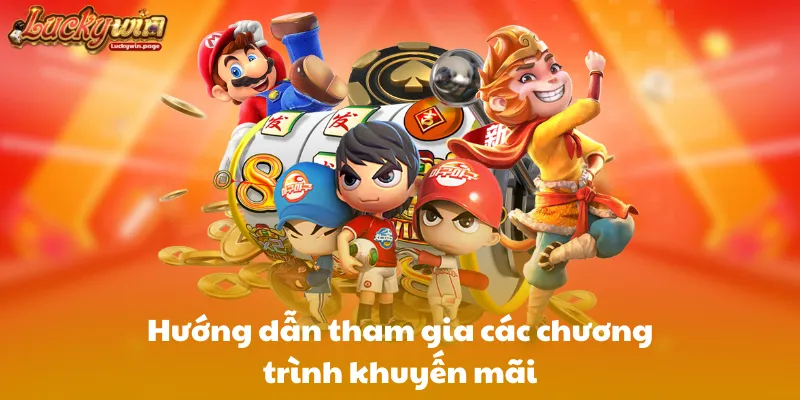 Hướng dẫn tham gia các chương trình khuyến mãi